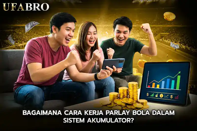 Bagaimana Cara Kerja parlay bola dalam Sistem Akumulator