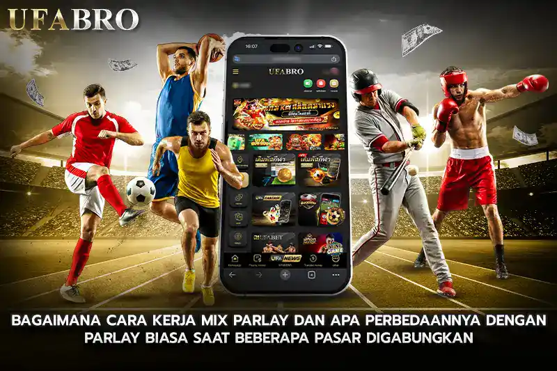 Bagaimana Cara Kerja Mix Parlay dan Apa Perbedaannya dengan Parlay Biasa Saat Beberapa Pasar Digabungkan