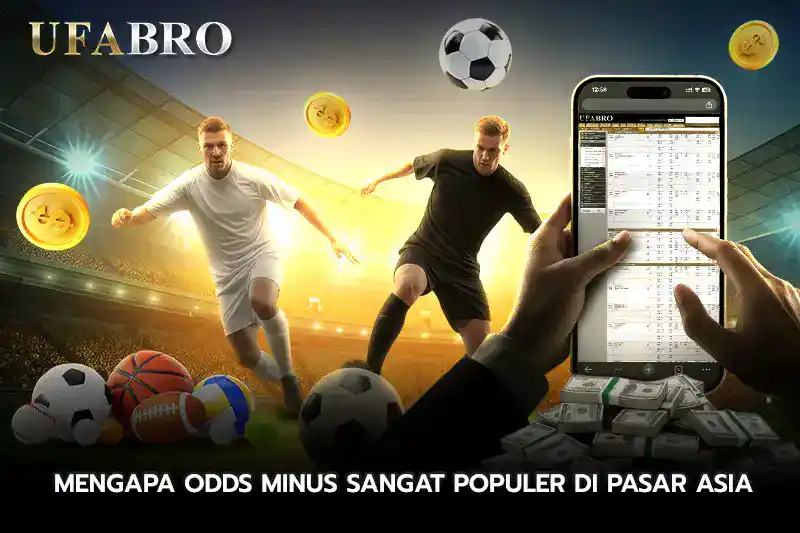 Mengapa Odds Minus Sangat Populer di Pasar Asia