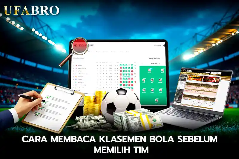 Cara Membaca Klasemen Bola Sebelum Memilih Tim