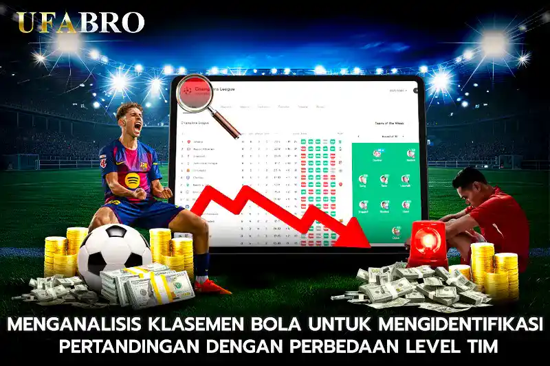 Menganalisis Klasemen Bola untuk Mengidentifikasi Pertandingan dengan Perbedaan Level Tim