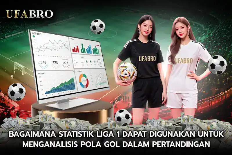 Bagaimana Statistik Liga 1 Dapat Digunakan Untuk Menganalisis Pola